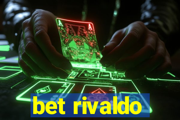 bet rivaldo